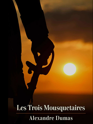 Les Trois Mousquetaires by Alexandre Dumas