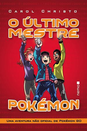 O último mestre Pokémon by Carol Christo