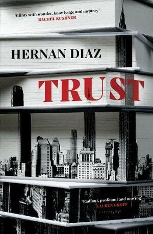 Trust by Hernán Díaz