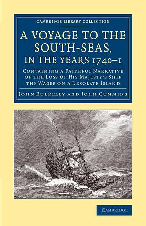 A voyage to the South-Seas, in the years 1740-1: containing, a faithful narrative of the loss of His Majesty's ship the Wager on a desolate island in the latitude 47 south, longitude 81 : 40 west ... by John Bulkeley