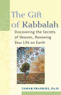 The Gift of Kabbalah by Tamar Frankiel