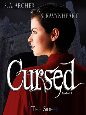 Cursed by S.A. Archer, S. Ravynheart