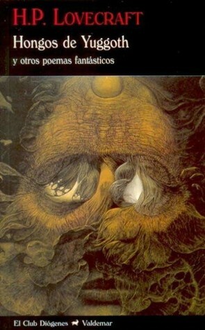 Hongos de Yuggoth y otros poemas fantásticos by Juan Antonio Santos, H.P. Lovecraft, Sonia Tribaldos