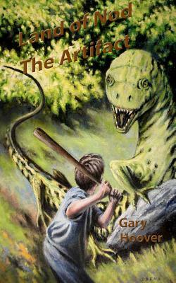 Land of Nod, The Artifact by Gary Hoover