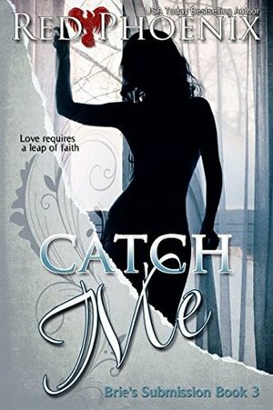 Catch Me by Red Phoenix