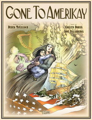 Gone to Amerikay by Derek McCulloch, Colleen Doran