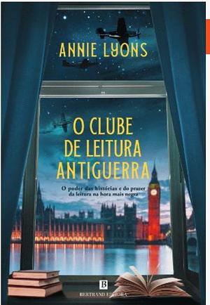 O Clube de Leitura Antiguerra  by Annie Lyons