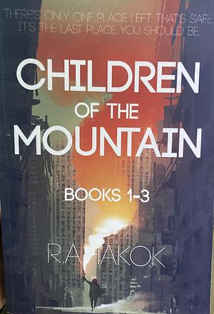 The Children of the Mountain Books 1-3 by R.A. Hakok, R.A. Hakok