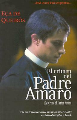 El Crimen del Padre Amaro by Eça de Queirós