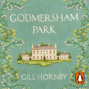 Godmersham Park by Gill Hornby