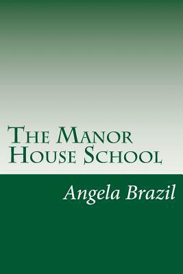 The Manor House School by Angela Brazil