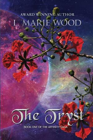 The Tryst by L. Marie Wood