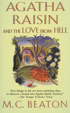 Agatha Raisin and the Love from Hell by M.C. Beaton