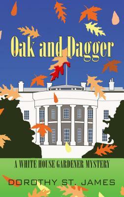 Oak and Dagger by Dorothy St. James