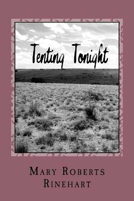 Tenting Tonight by Mary Roberts Rinehart