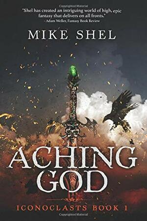 Aching God by Mike Shel