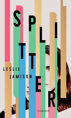 Splitter by Leslie Jamison