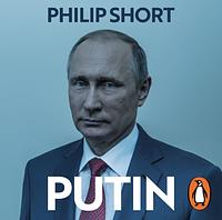 Putin: His Life and Times by Philip Short