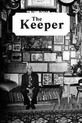 The Keeper by Lisa Phillips, Massimiliano Gioni, Natalie Bell