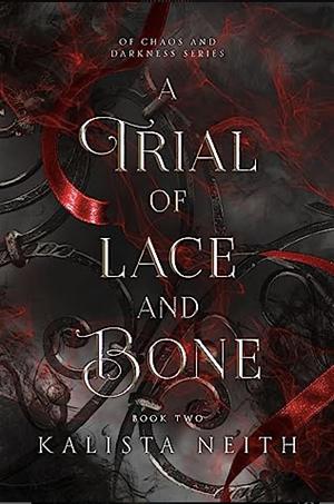 A Trial of Lace and Bone by Kalista Neith