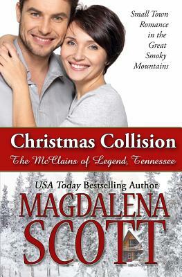 Christmas Collision: Small Town Romance in the Great Smoky Mountains by Magdalena Scott