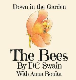 The Bees: Down in the Garden by DC Swain