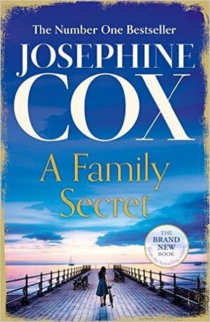 A Family Secret by Josephine Cox