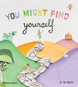 You Might Find Yourself by Tai Snaith