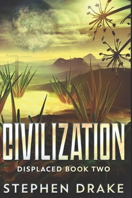 Civilization: Large Print Edition by Stephen Drake