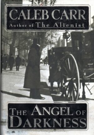 The Angel of Dakness by Caleb Carr
