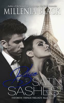 Blue Satin Sashes: Book Two of the Favorite Things Trilogy by Millenia Black