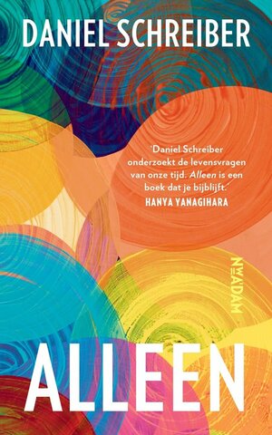 Alleen: wat het betekent om alleen te zijn by Daniel Schreiber