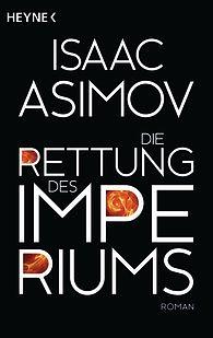 Die Rettung des Imperiums by Isaac Asimov
