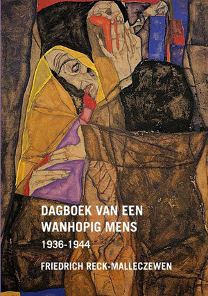 Dagboek van een wanhopig mens. 1936-1944 by Friedrich Reck-Malleczewen