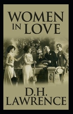 Women in Love Illustrated by D.H. Lawrence