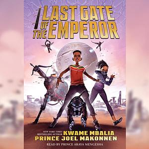 Last Gate of the Emperor by Kwame Mbalia, Prince Joel Makonnen