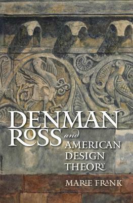 Denman Ross and American Design Theory by Marie Frank