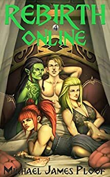 Rebirth Online 4 by Michael James Ploof