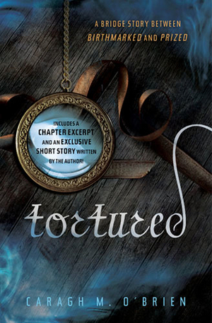 Tortured by Caragh M. O'Brien