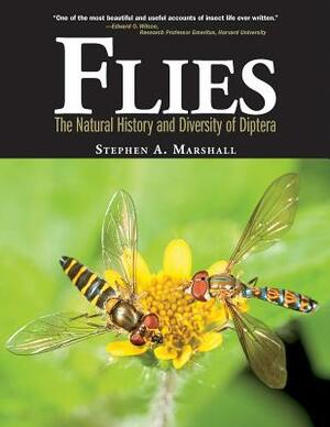 Flies: The Natural History & Diversity of Diptera by Stephen Marshall