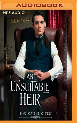 An Unsuitable Heir by KJ Charles