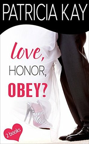 Love, Honor, Obey? by Patricia Kay, Trisha Alexander