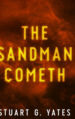 The Sandman Cometh by Stuart G. Yates