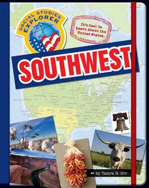 It's Cool to Learn about the United States: Southwest by Tamra B. Orr