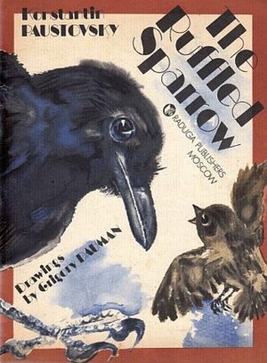 The Ruffled Sparrow by Grigory Dauman, Fainna Solasko, Konstantin Paustovsky