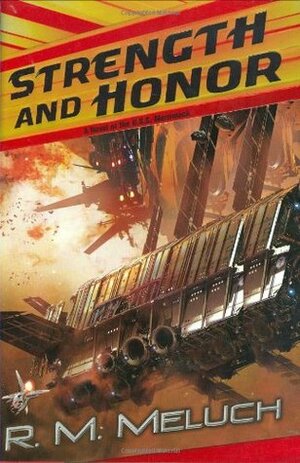 Strength and Honor by R.M. Meluch