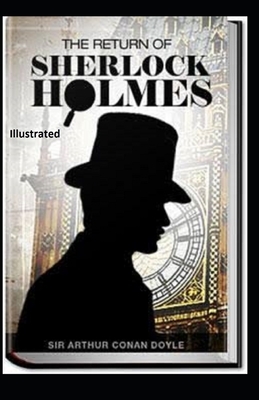 The Return of Sherlock Holmes Illustrated by Arthur Conan Doyle