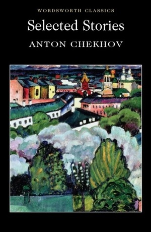 Selected Stories by Anton Chekhov