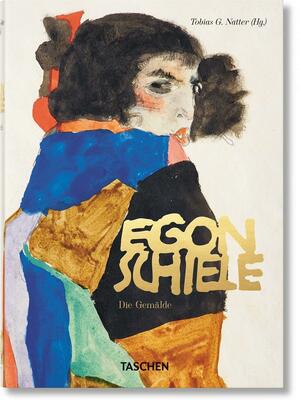Egon Schiele: The Complete Paintings, 1909-1918 by Tobias G. Natter