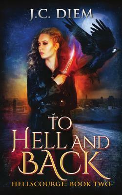 To Hell And Back by J. C. Diem